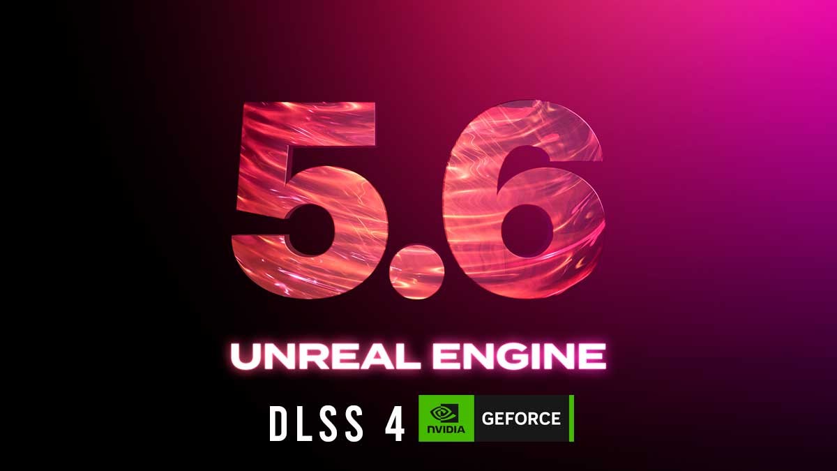 DLSS 4 ya es oficial en Unreal Engine 5.6, más rendimiento y realismo